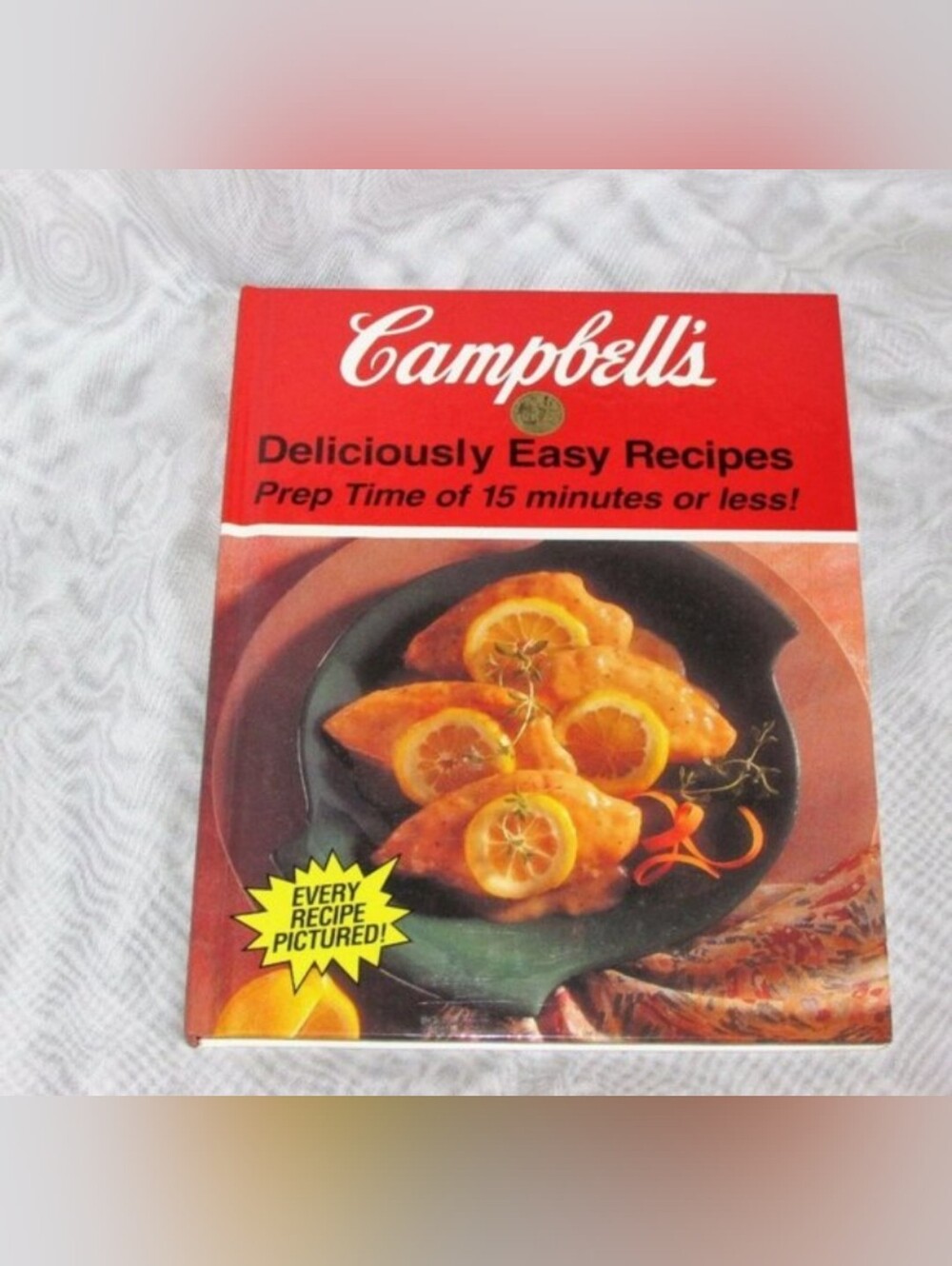 Vintage CAMPBELL'S Cookbook Deliciously Easy Recipes 1993 Cooking Food Hardcover